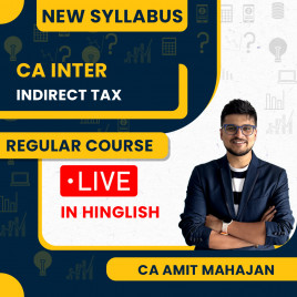 CA Inter GST (Regular Batch) For May / Sep 26 Exams By CA Amit Mahajan