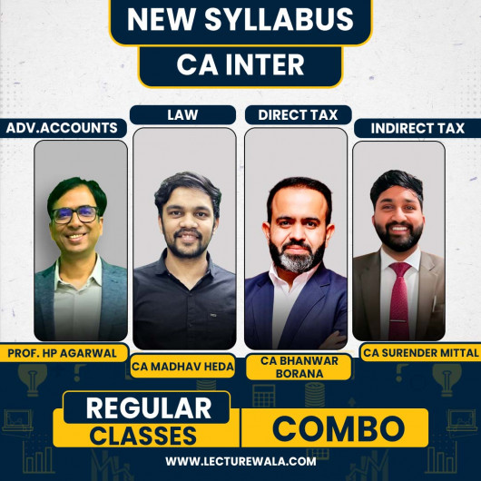 Prof. HP Agarwal Adv. Accounts, CA Madhav Heda Law, CA bhanwar Borana Direct Tax & CA Surender Mittal GST Regular Combo Full Course For CA Inter