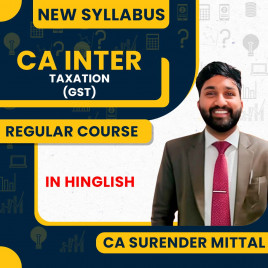 CA Surender Mittal Taxation ( GST) Regular Full Course For CA Inter