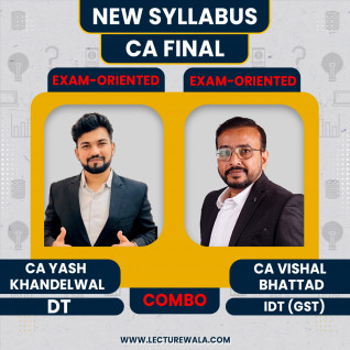  CA Yash Khandelwal Direct Tax & CA Vishal Bhattad Indirect Taxation (GST) Exam Oriented Batch For CA FINAL