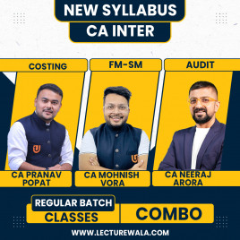 CA Pranav Popat Costing &amp; CA Mohnish Vora FM-SM &amp; CA Neeraj Arora Audit Regular BatchCombo Classes For Ca Inter
