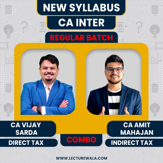 CA Vijay Sarda Direct Tax & CA Amit Mahajan Indirect Tax Regular Batch For CA/CMA Inter 