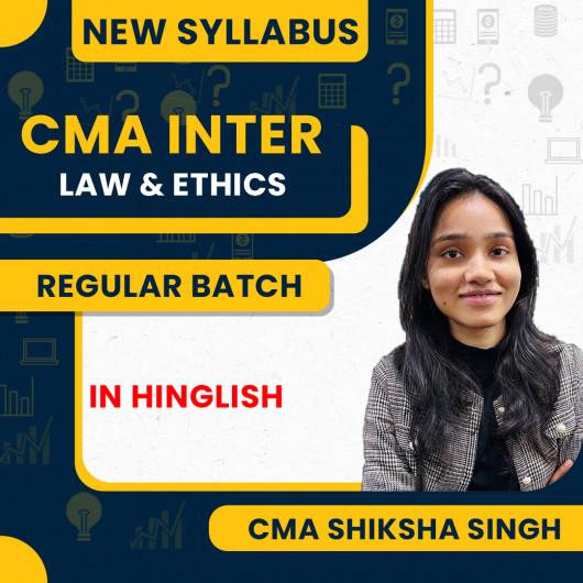 CMA Shiksha Singh Law & Ethics Regular Online Classes For CMA Inter: Online Classes