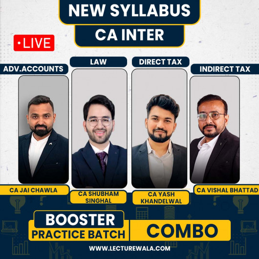 CA Inter Group - 1 Booster Practice Batch By CA Jai Chawla, CA Shubham Singhal, CA Yash Khandelwal & CA Vishal Bhattad