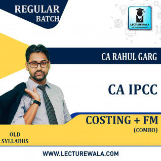 CA Ipcc Cost & FM Combo Regular Course : Video Lecture + Study Material By CA Rahul Garg (For MAY 2021 TO NOV.2021)