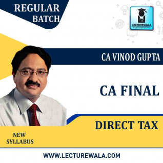 CA Final Direct Tax Law Paper 7 Regular Course : Video Lecture + Study Material By CA Vinod Gupta For ( Nov. 2021)
