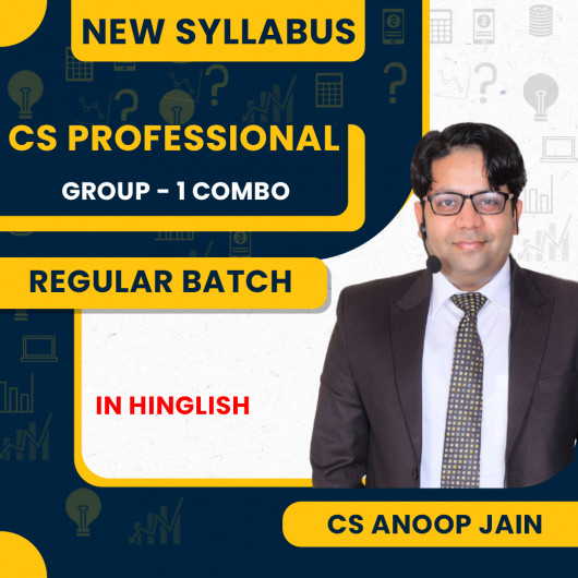 CS Professional Group One Combo New Syllabus Regular Course by CS Anoop Jain: Online Classes.