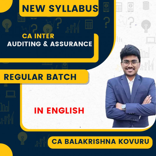 CA Inter Auditing & Assurance Regular Class (English) by CA Balakrishna Kovuru - Latest Recordings