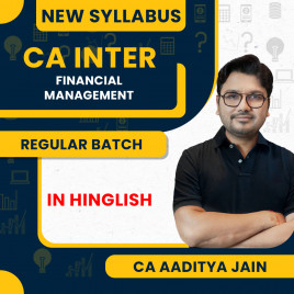 CA Aaditya Jain Financial Management (FM) Regular Batch Online Classes For CA Inter