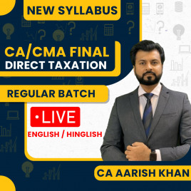 CA Aarish Khan Direct Tax Regular Live Classes For CA/CMA Final (NEW INCOME TAX ACT 2025) – May 2027 &amp; Onwards