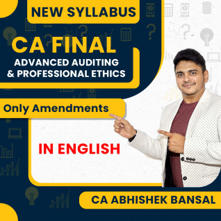 CA Abhishek Bansal Advanced Auditing & Professional Ethics Only Amendments Classes In English For CA Final : Online Classes