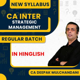 CA Inter New Syllabus Strategic Management Regular Batch By CA Deepak Mulchandani
