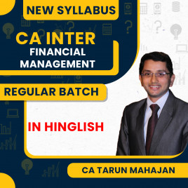 CA Inter New Syllabus Financial Management Full Course Regular Batch By CA Tarun Mahajan