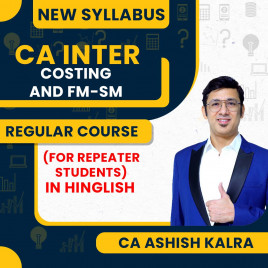 CA Ashish Kalra Cost &amp; management Accounting &amp; FM-SM Regular Online Combo Classes For CA Inter Repeater Students