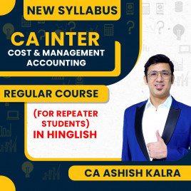 CA Ashish Kalra Cost &amp; Management Accounting Regular Online Classes For Repeater Students For CA Inter