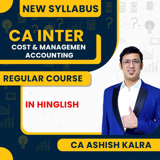 CA Ashish Kalra Cost & management Accounting Regular Classes For CA Inter: Online Classses 