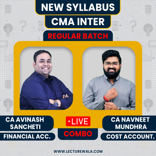  CA Avinash Sancheti Financial Accounting & CA Navneet Mundhra Cost Accounting COMBO Regular Batch For CMA Inter