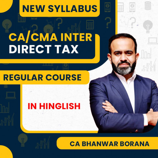 CA Bhanwar Borana Direct Taxation Live Regular batch For CMA Inter
