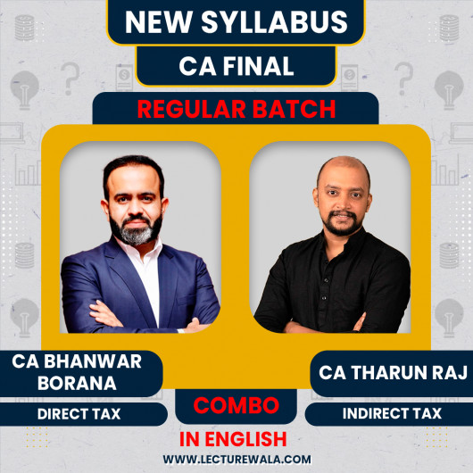 CA/CMA Final New Syllbus DT + IDT Combo Regular Course By Prof. Tharun Raj and CA Bhanwar Borana : Online Classes