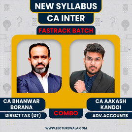 CA Aakash Kandoi Adv.Accounts &amp; CA Bhanwar Borana Direct Tax Fastrack Combo Batch For CA Inter