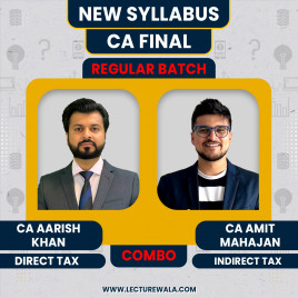 CA Aarish Khan Direct Tax Regular Batch &amp; CA Amit Mahajan Indirect Tax Regular-cum-Exam Oriented Batch For CA Final