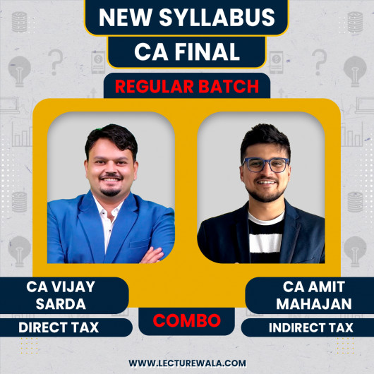 CA Vijay Sarda Direct Tax Regular Batch & CA Amit Mahajan Indirect Tax Regular-cum-Exam Oriented Batch For CA/CMA Final