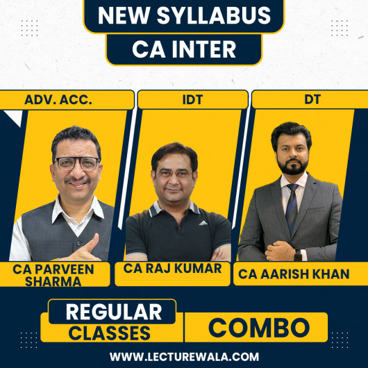 Parveen sharma Adv. Acc. , CA Raj Kumar & CA Aarish Khan -TAXATION COMBO Regular Live Classes For CA Inter : Online Classes