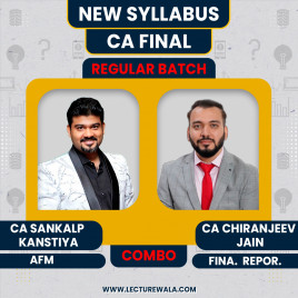 CA Sankalp Kanstiya AFM &amp; CA Chiranjeev Jain Financial Reporting Regular Batch In English For CA Final