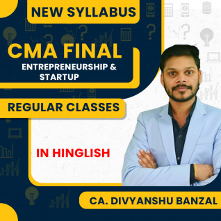  CA. Divyanshu Banzal Entrepreneurship & Startup Regular Batch For CMA Final : Online Classes