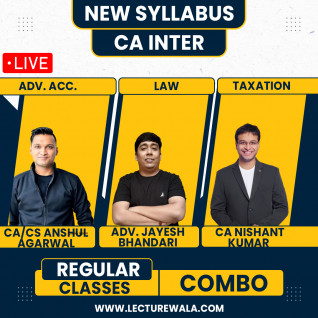 CA/CS Anshul Agarwal Adv.Accounts, Adv. Jayesh Bhandari Law & CA Nishant Kumar Taxation Regular Mahapack Live Online Combo Classes For CA Inter New Syllabus