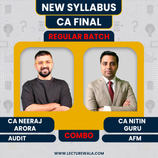 CA Neeraj Arora Audit & CA Nitin Guru AFM Combo Regular Batch For CA Final