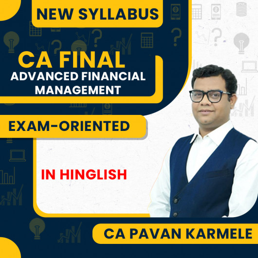 CA Pavan Karmele (AFM) Advanced Financial Management Exam-Oriented Chapter vise Fastrack Batch Online Classes For CA Final