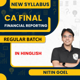 CA Final Financial Reporting Regular Batch For May / Sep 2026 By Nitin Goel : Online Classes
