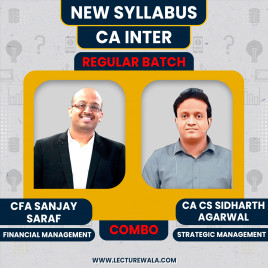CA Inter New syllabus FM-SM regular Classes By CFA Sanjay Saraf &amp; CA Siddharth Agarwal : Online Classes