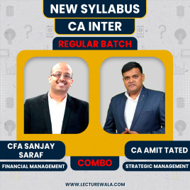 CFA Sanjay saraf FM &amp; CA Amit Tated SM New Syllabus Regular Combo For CA Inter Group 2 : Online Classes