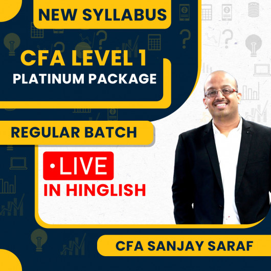 CFA Level - 1 New Syllabus Platinum Package Live @ Home/Face To Face Classes by CFA Sanjay Saraf : Live Online Classes