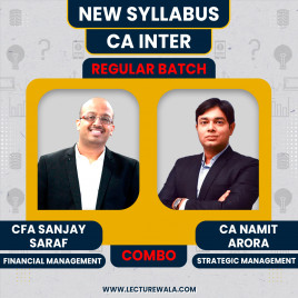 CA Inter New syllabus FM-SM regular Classes By CFA Sanjay Saraf &amp; CA Namit Arora 