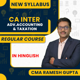 CMA Ramesh Gupta Advanced Accounting &amp; Taxation Regular Online Combo Classes For CA Inter