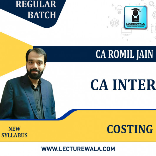 CA Inter Costing Regular Course : Video Lecture + Study Material By CA Romil jain (For May / Nov 2023)