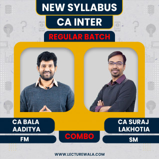 CA Bala Aaditya FM & CA Suraj Lakhotia SM Combo In English Regular Online Classes For CA Inter: Online Classes