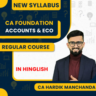 CA Foundation Regular Batch For Accounts & Economics By CA Hardik Manchanda
