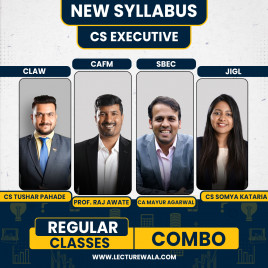 CS Tushar Pahade CLAW Prof. Raj Awate CAFMV CA Mayur Agarwal SBIL &amp; CS Somya Kataria JIGL Regular Combo Classes For CS Executive Online Classes