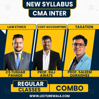Prof. Raj Awate Cost Accounting, CS Tushar Pahade Law & Ethics & Prof. Saleem Quraishee Taxation (COST+LAW+TAX) Regular Online Combo Classes For CMA Inter