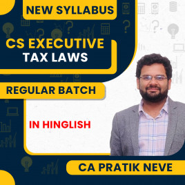 CA Pratik Neve Module-2 Tax Laws New Syllabus Regular Online Classes For CS Executive
