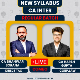 CA Inter Group 1 Combo New Syllabus Direct Taxation &amp; Law Regular Live Batch Combo Classes By CA Harsh Gupta &amp; CA Bhanwar Borana