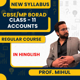 11th CBSE / MP Board - Accounts Full Course By Prof. Mihul : Google drive / Online classes.