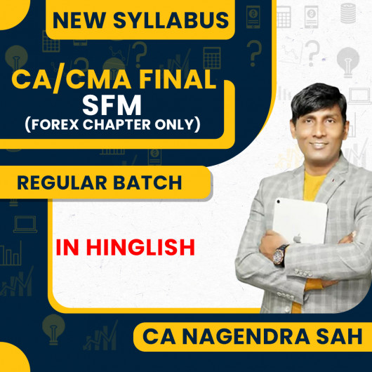 CA Nagendra Sah AFM / SFM Forex Chapter Only New Syllabus For CA/CMA Final : Online Classes