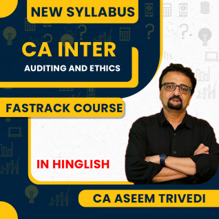 CA Aseem Trivedi Auditing and Ethics Fastrack Batch For CA Inter : Google Drive Online Classes