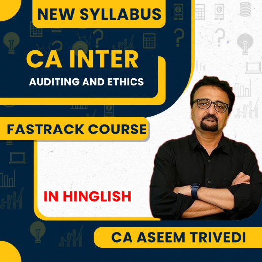 CA Aseem Trivedi Auditing and Ethics Fastrack Batch For CA Inter : Google Drive Online Classes