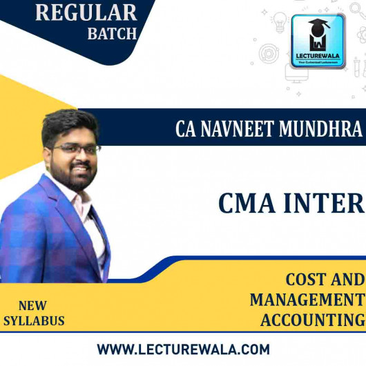 CMA Inter Cost & Management Accounting New Syllabus Regular Course : Video Lecture + Study Material By CA Navneet Mundhra (For DEC 2022)
